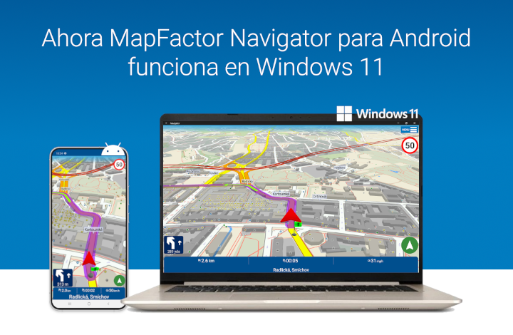 ¡Ahora MapFactor Navigator para Android funciona en Windows 11!